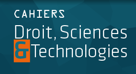 Cahiers Droit, Sciences &amp; Technologies